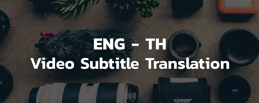 English to Thai video subtitle translation